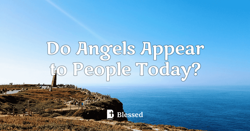 Do Angels Appear to People Today?