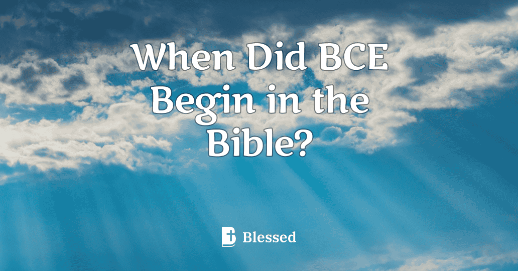 When Did BCE Begin in the Bible?