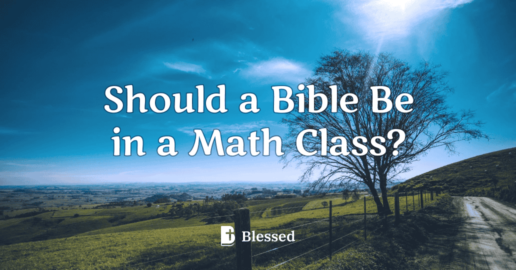 Should a Bible Be in a Math Class?