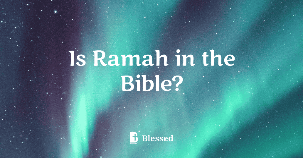 Is Ramah in the Bible?