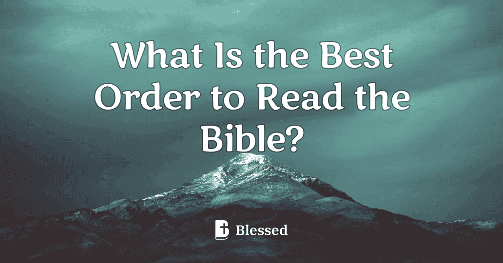 What Is the Best Order to Read the Bible?