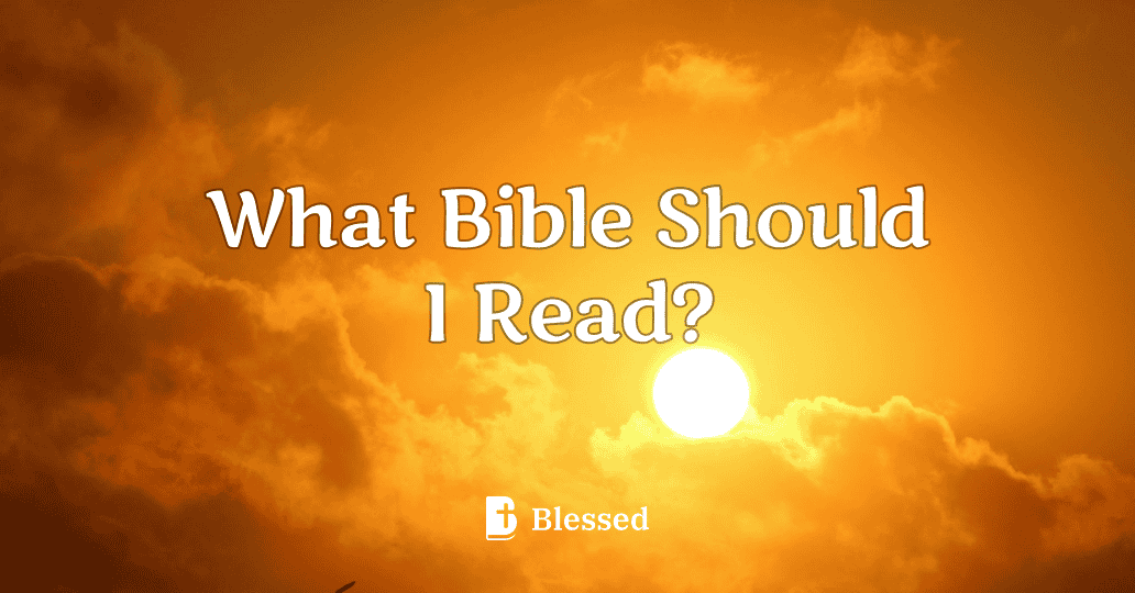 What Bible Should I Read?
