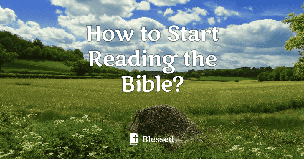 How to Start Reading the Bible?