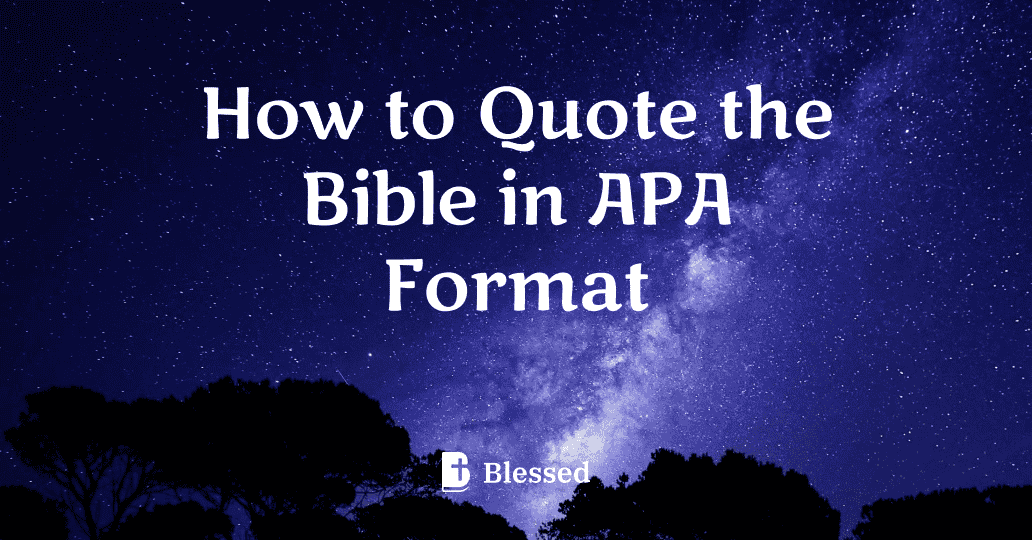 How to Quote the Bible in APA Format
