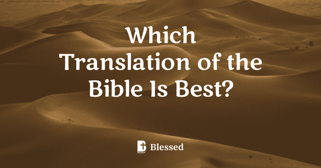 Which Translation of the Bible Is Best?