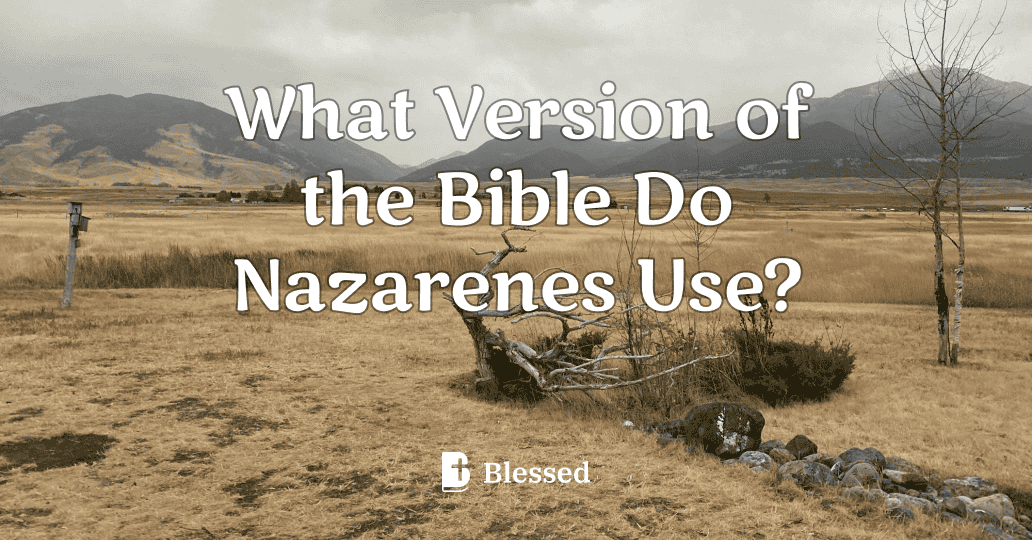 What Version of the Bible Do Nazarenes Use?