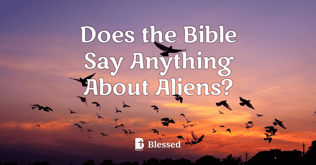 Does the Bible Say Anything About Aliens?
