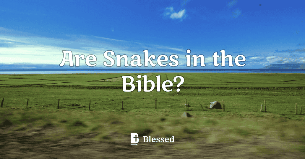 Are Snakes in the Bible?