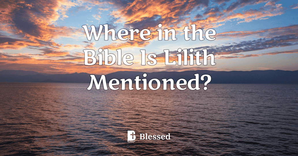Where in the Bible Is Lilith Mentioned?