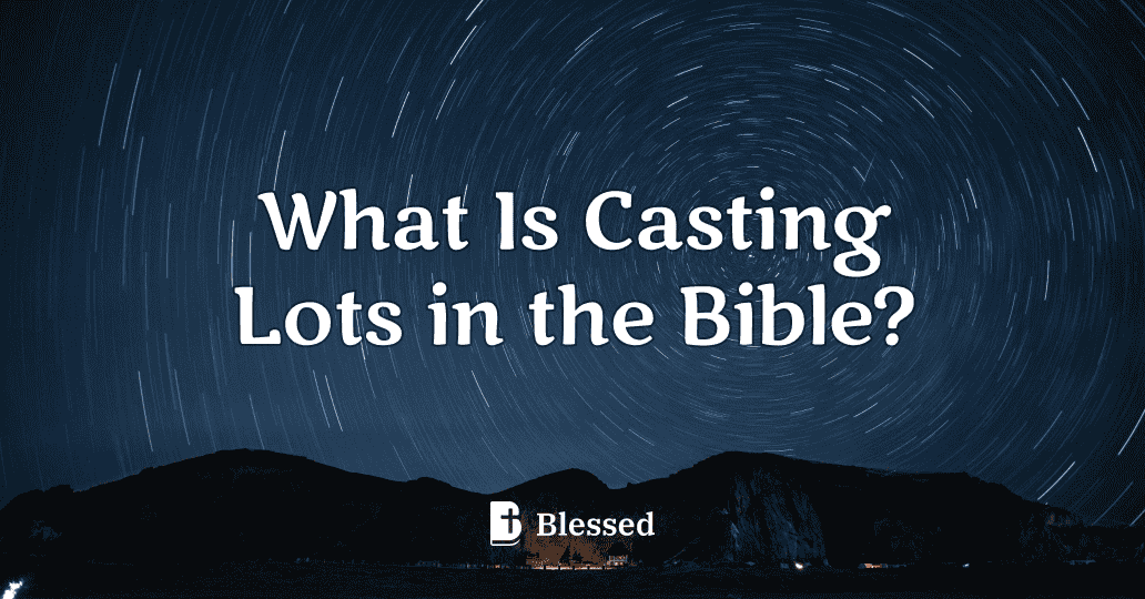 What Is Casting Lots in the Bible?