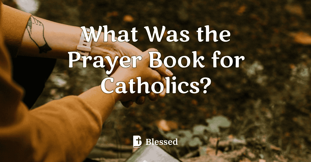 What Was the Prayer Book for Catholics?