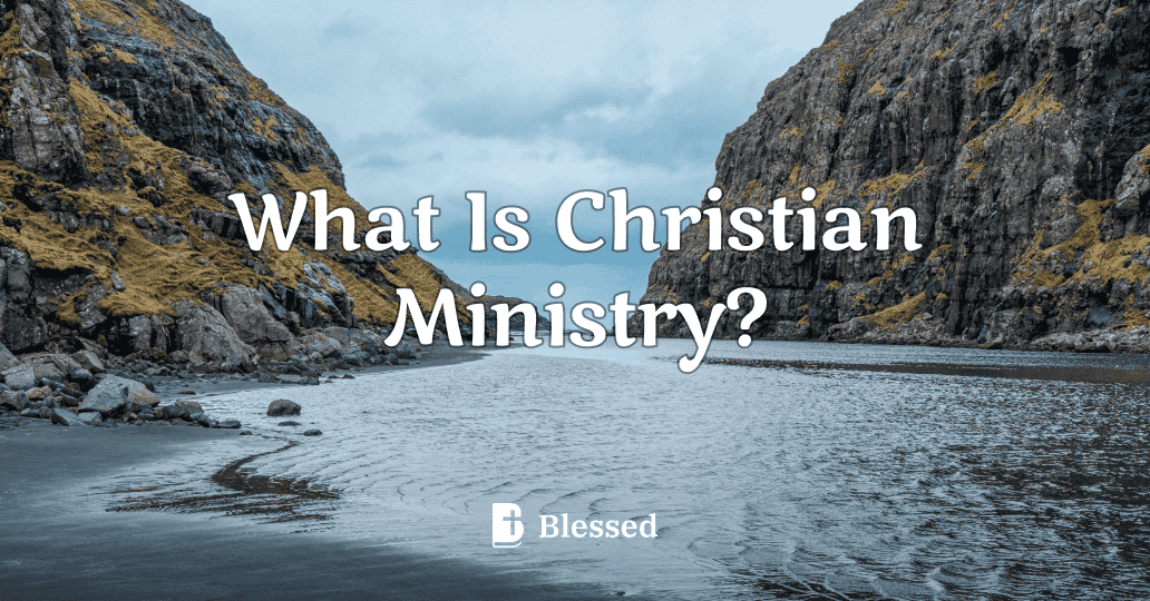 What Is Christian Ministry?