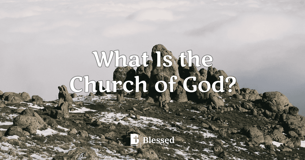 What Is the Church of God?