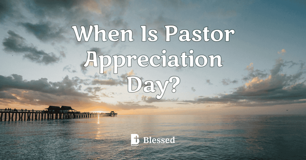 When Is Pastor Appreciation Day?