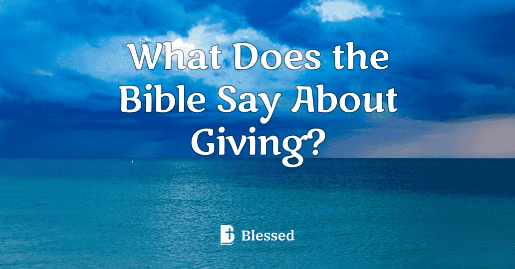 What Does the Bible Say About Giving?