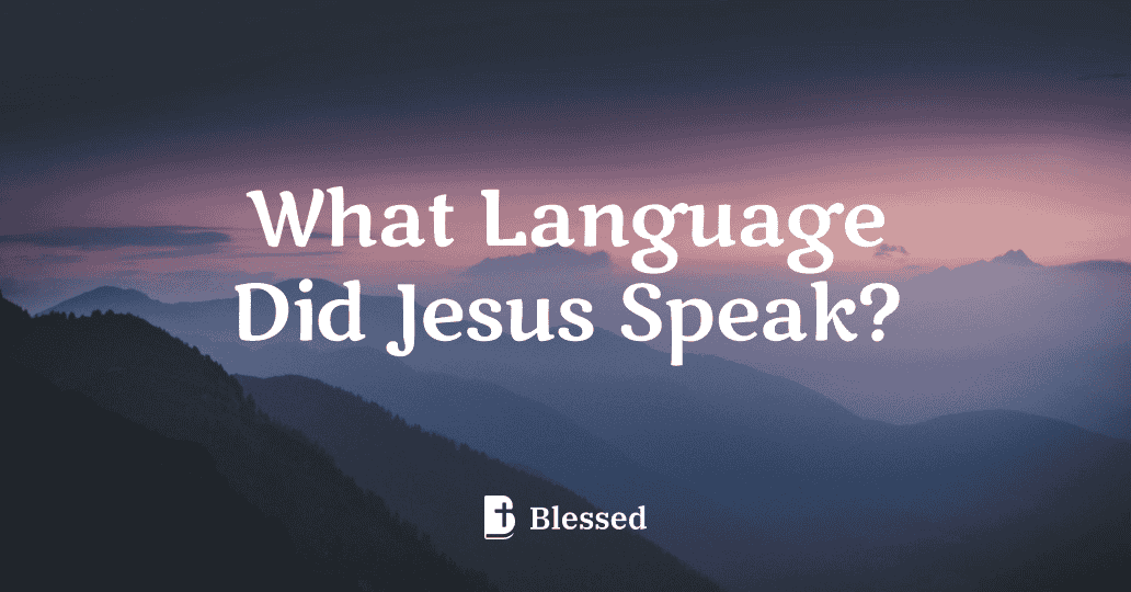 What Language Did Jesus Speak?
