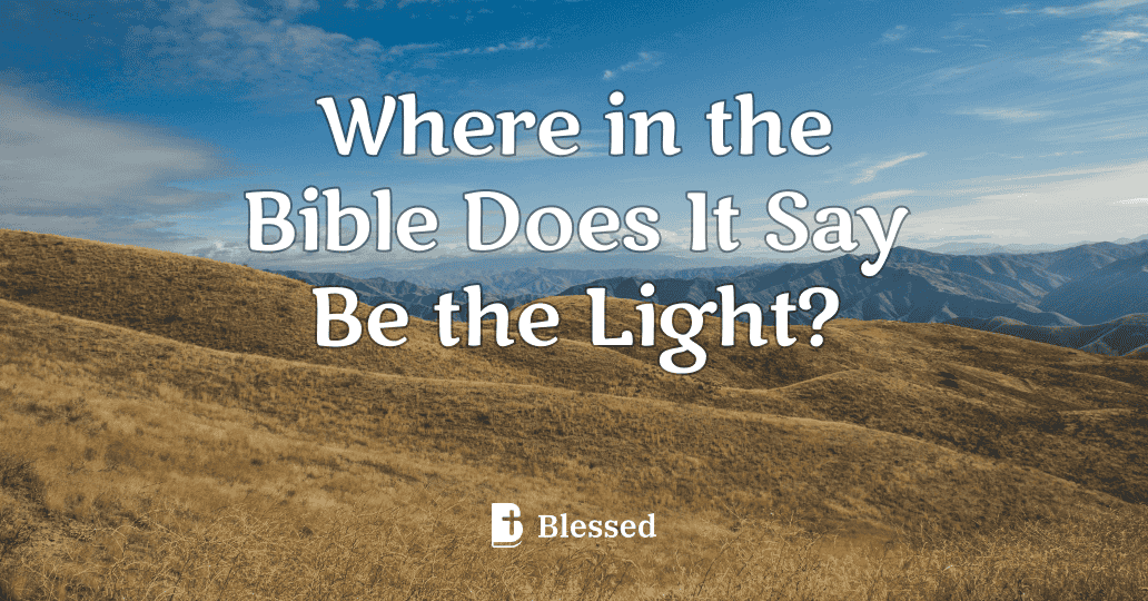 Where in the Bible Does It Say Be the Light?