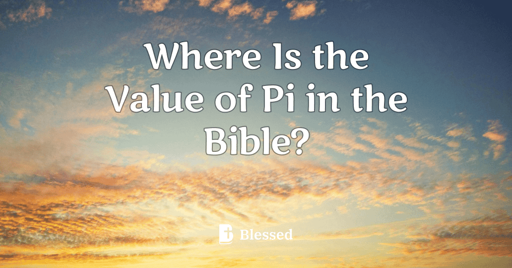 Where Is the Value of Pi in the Bible?