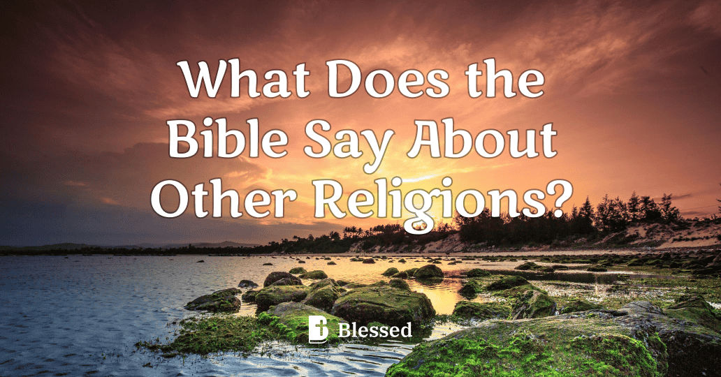 What Does the Bible Say About Other Religions?