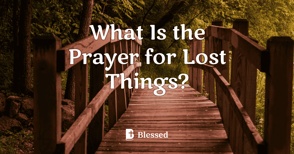 What Is the Prayer for Lost Things?