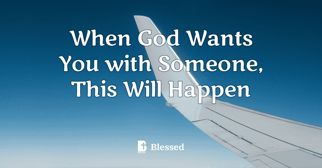 When God Wants You with Someone, This Will Happen