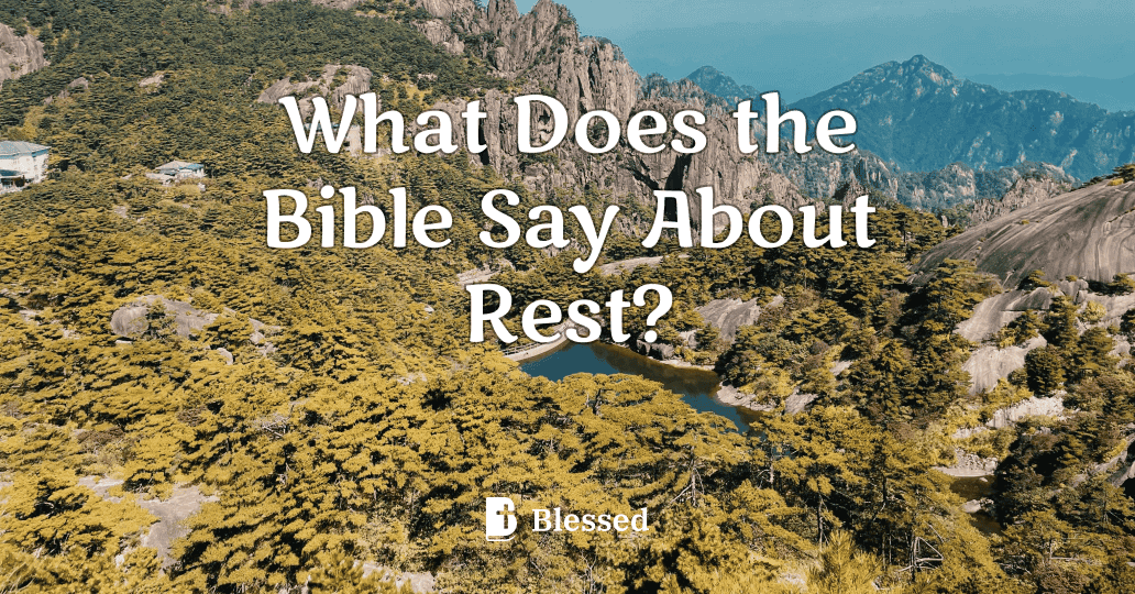 What Does the Bible Say About Rest?