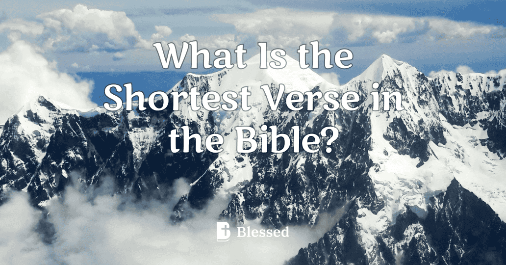 What Is the Shortest Verse in the Bible?