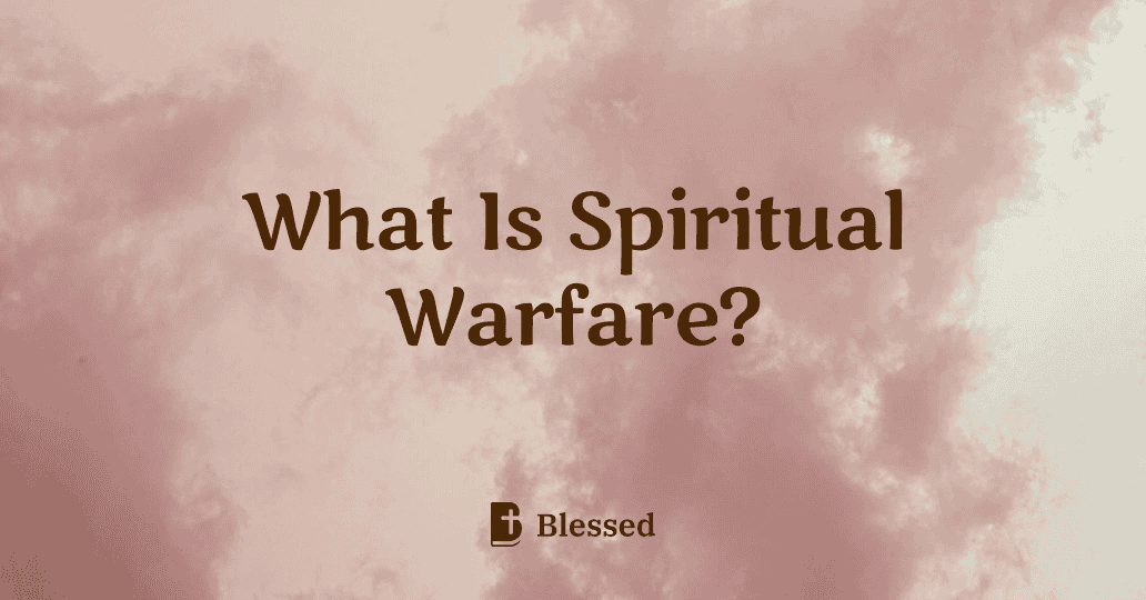 What Is Spiritual Warfare?
