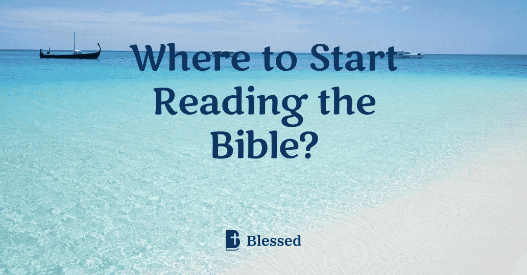 Where to Start Reading the Bible?