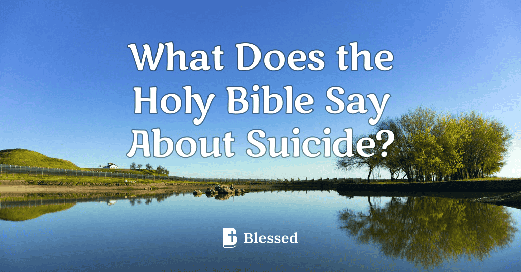 What Does the Holy Bible Say About Suicide?