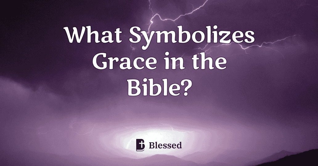 What Symbolizes Grace in the Bible?