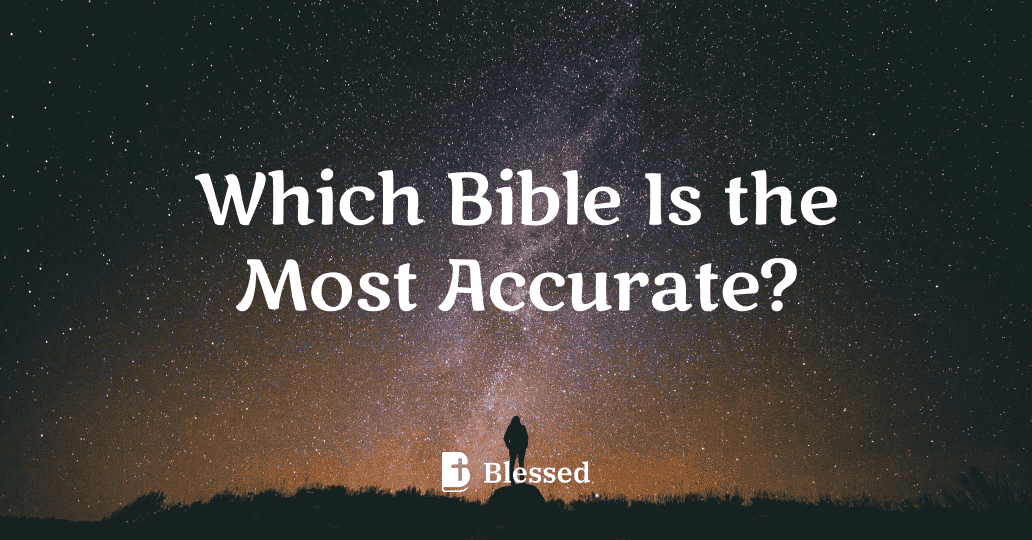 Which Bible Is the Most Accurate?