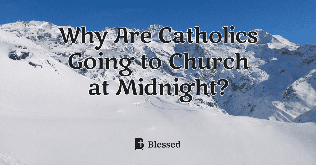 Why Are Catholics Going to Church at Midnight?