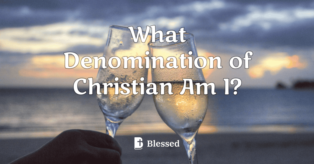 What Denomination of Christian Am I?