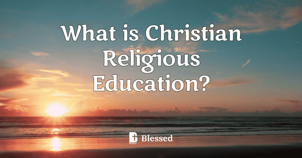 What is Christian Religious Education?
