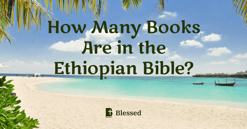 How Many Books Are in the Ethiopian Bible?