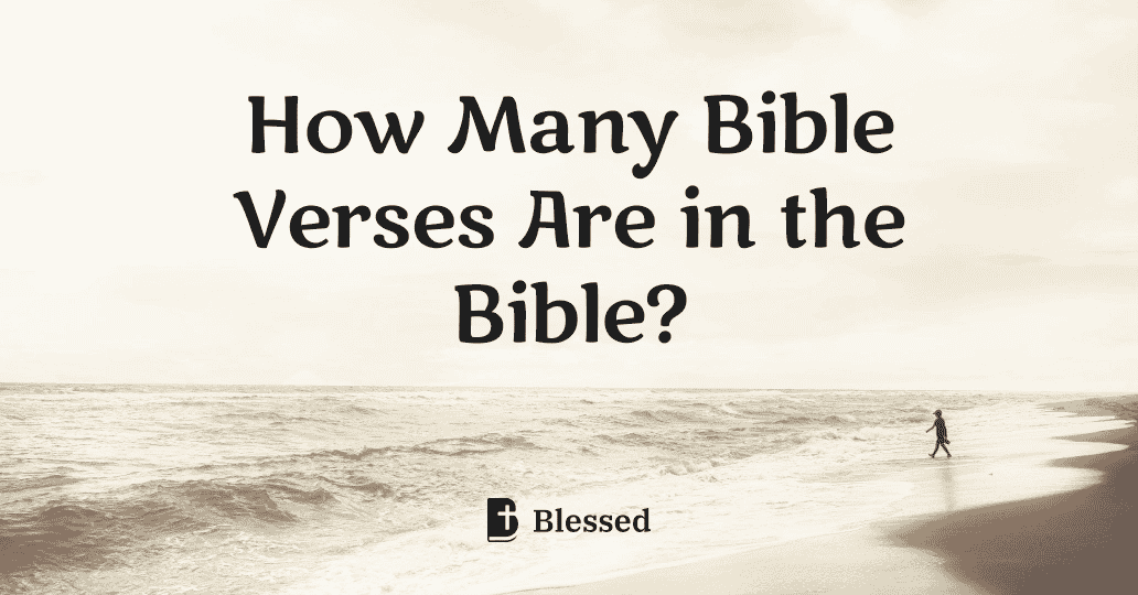 How Many Bible Verses Are in the Bible?