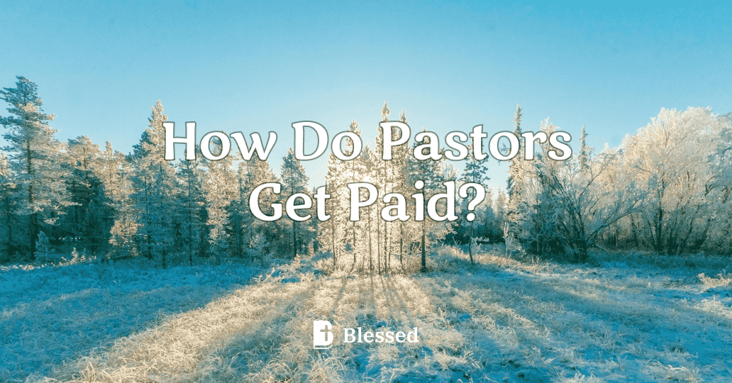 How Do Pastors Get Paid?
