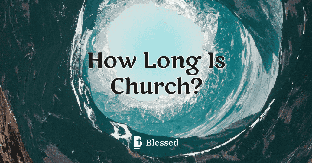 How Long Is Church?