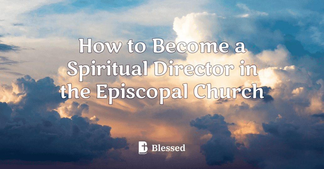 How to Become a Spiritual Director in the Episcopal Church