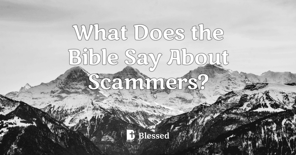 What Does the Bible Say About Scammers?
