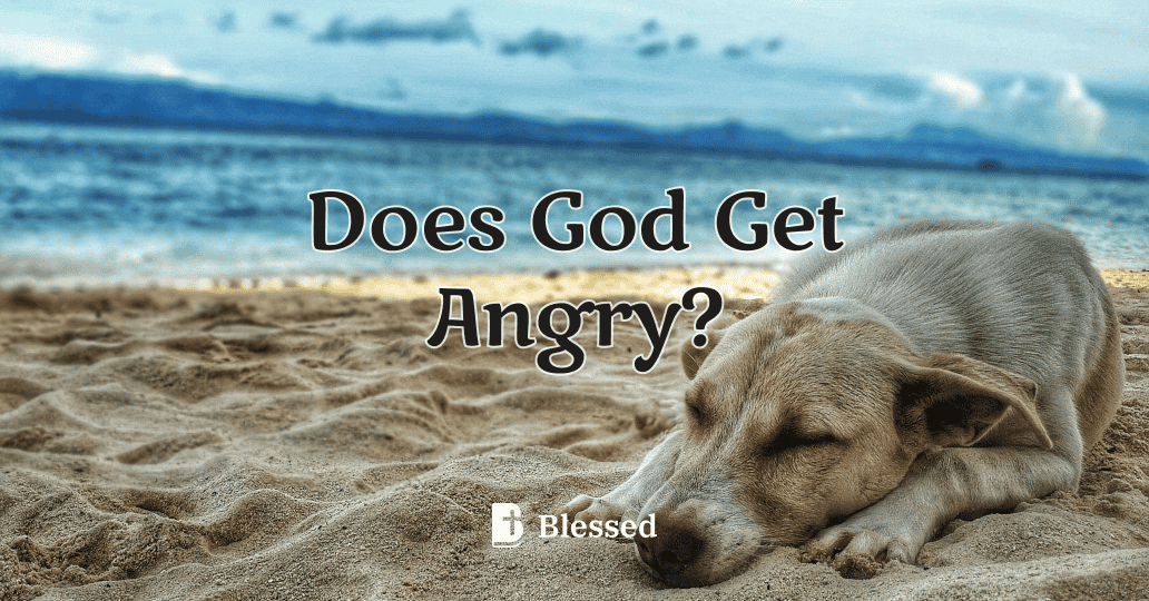 Does God Get Angry?