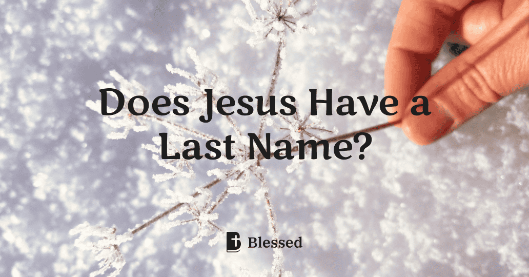 Does Jesus Have a Last Name?