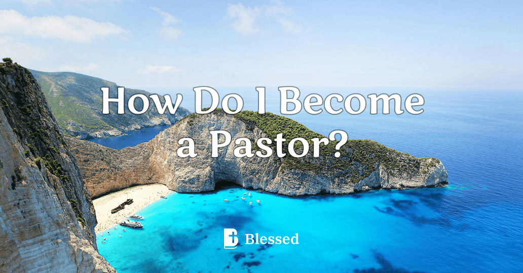 How Do I Become a Pastor?
