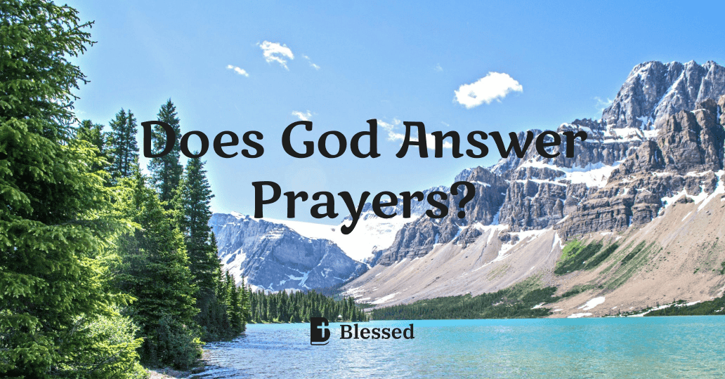 Does God Answer Prayers?
