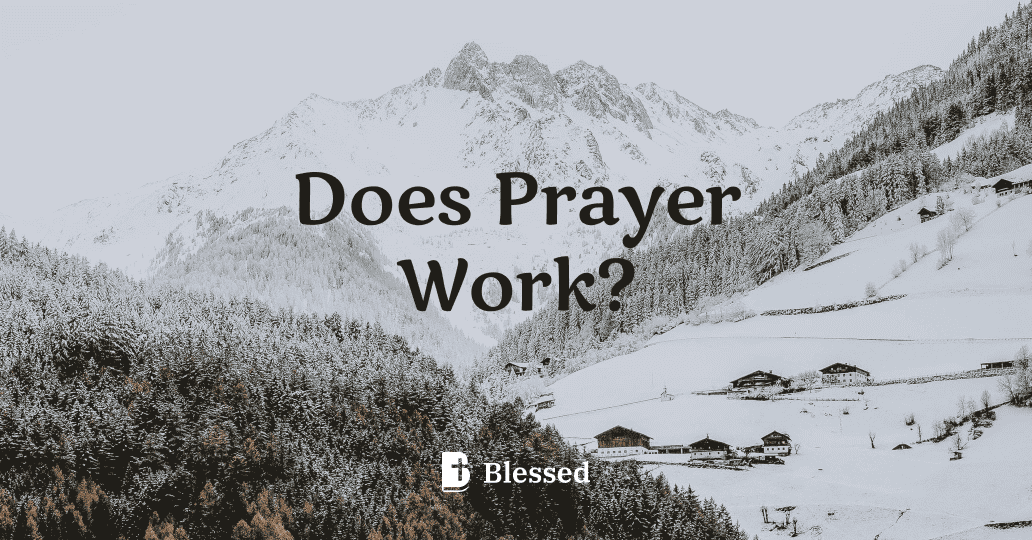 Does Prayer Work?