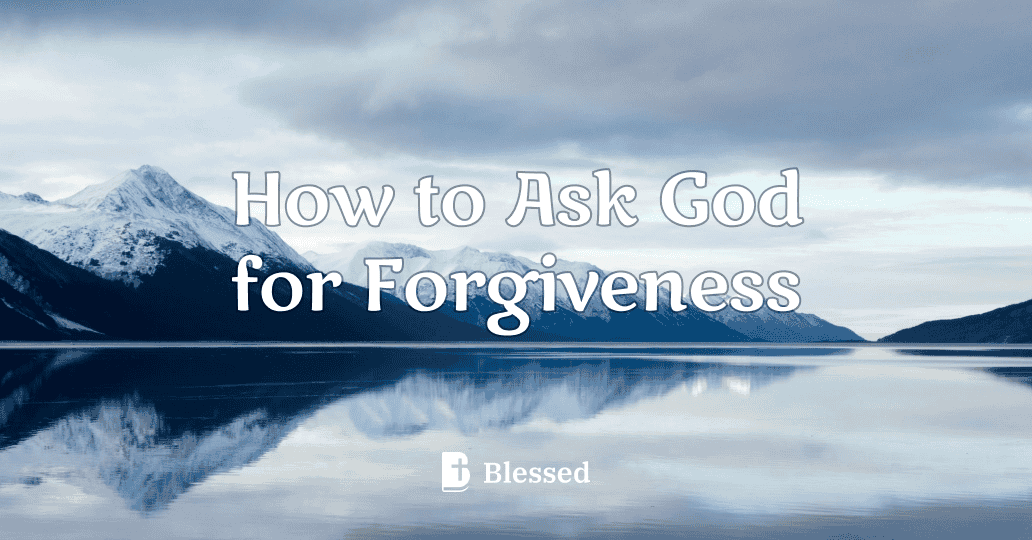 How to Ask God for Forgiveness