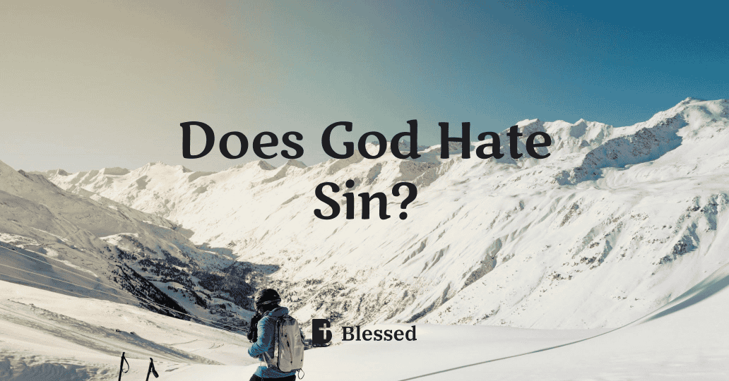 Does God Hate Sin?