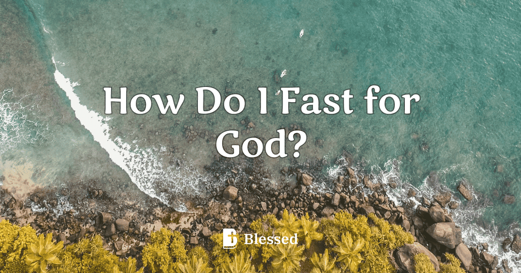 How Do I Fast for God?