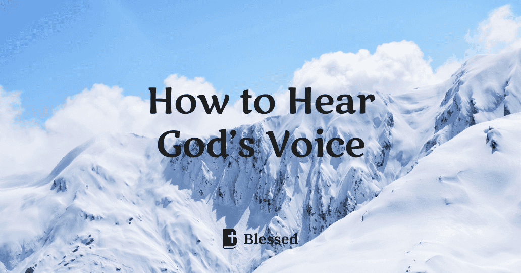 How to Hear God’s Voice